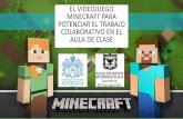 El Videojuego Minecraft para potenciar el trabajo …...Señala que la mayoría de juegos no desarrollan un trabajo colaborativo, en su lugar permiten la resolución de problemas 2