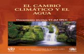 os registros observacionales y las proyecciones ... · En este documento técnico sobre el cambio climático y el agua, el Grupo Intergubernamental de Expertos sobre el Cambio Climático