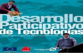 DESARROLLO PARTICIPATIVO - FUNSEPA · El Desarrollo Participativo de Tecnologías, es un proceso de interacción creativa entre campesinos, campesinas y técnicos/as con el propósito