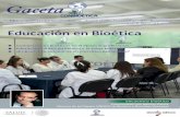 Gaceta - gob.mx · Conversación con Alberto García, Director de la Cátedra UNESCO de Bioética y Derechos Humanos Gaceta Educación en Bioética Competencias bioéticas en el ejercicio