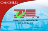 CAS-CHILE · 2019-10-18 · CAS-CHILE ® Definiciones • ¿QUÉ ES UN ERP? Enterprise Resource Planning Planificación de Recursos de la Empresa – Es un sistema de gestión de
