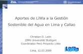 Aportes de LiWa a la Gestión Sostenible del Agua en …lima-water.de/documents/cleon_upch.pdfCentro de Investigación Interdisciplinaria sobre Riesgos y Sostenibilidad Aportes de