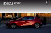 MAZDA 3 SPORT · 2019-10-21 · de los maestros artesanos de Mazda, hacia la conducción, está impresa en la esencia de cada detalle. El gratiﬁcante resultado de esto, es una comunicación