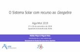 O sistema solar com recurso ao Geogebra · 2019-09-29 · O Sistema Solar com recurso ao Geogebra Nélida Filipe & Miguel Neta nelida.filipe@esla.edu.pt miguel.neta@esla.edu.pt Agrupamento