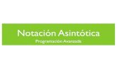 2 Notacion Asintotica - CIMATcesteves/cursos/pa/pdf/2_Notacion_Asintoti… · Orden de crecimiento asintótico • Ayuda a:! • Identiﬁcar el comportamiento de un algoritmo en