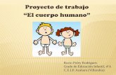 Proyecto de trabajo “El cuerpo humano”Días antes de terminar el proyecto anterior, Ainhoa, una niña de la clase, llevó al aula un cuento sobre el cuerpo humano y al enseñárselo
