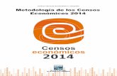 Metodología de los Censos Económicos 2014internet.contenidos.inegi.org.mx/contenidos/productos/...a los Censos Económicos, exceptuando las agropecuarias y las forestales. A lo largo