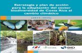 Estrategia y plan de acción para la adaptación del ... de adaptación al cam… · Estrategia y plan de acción para la adaptación del sector biodiversidad de Costa Rica al cambio