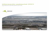 Información ambiental 2015 - Aena.esEl alcance de la información proporcionada incluye la gestión ambiental derivada de las infraestructuras de Aena en el aeropuerto de Barcelona-El