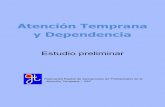 Atención Temprana y Dependencia - Autismo Diario€¦ · dependencia. 1 Ley 39/2006 de Autonomía Personal y Atención a la Dependencia (BOE 15-12-2006) 2 Libro Blanco de la Atención