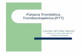 Púrpura Trombótica Trombocitopénica (PTT)€¦ · Caso clínico: zVarón, 48 años, natural de Perú, vive en España desde hace 10años. Odontólogo. zAntecedentes patológicos