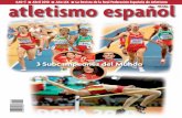 4,40 l Año LIX atletismo español · Nº 634 atletismo español4,40 € l Abril 2010 l Año LIX l La Revista de la Real Federación Española de Atletismo 3 Subcampeones del Mundo