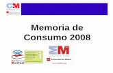 BVCM015476 Memoria de Consumo 2008 · -Carpa del consumidor 2008-Consumo en Madrid es Ciencia. Memoria de Consumo 2008. Guías y. folletos. 220.000 ejemplares distribuidos. Memoria