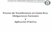 Precios de Transferencia en Costa Rica: Obligaciones Formales y … · 2019-05-15 · COLEGIO DE CONTADORES PRIVADOS DE COSTA RICA 14 Decreto 37898-H •Artículo 1º—Principio