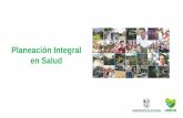 Planeación Integral en Salud...disposiciones sobre el proceso de planeación integral para la salud. Plan de Desarrollo Nacional 2018-2022 “Pacto por Colombia, pacto por la equidad”