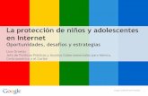 La protección de niños y adolescentes en Internetinfodf.org.mx/seminariodatos2016/presentaciones/dia27... · 2016-02-23 · La privacidad de los niños es un tema que ocupa a la