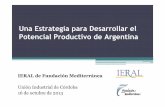 Una Estrategia para Desarrollar el Potencial Productivo de Argentina³n Plan Federal _(UIC... · 1930-1975 Economía abierta 1992-2001 Economía cerrada 2003-2012 En tasas porcentuales