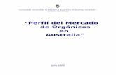 Perfil del Mercado de Orgánicos en Australia”exportapymes.com/documentos/productos/RA4257_australia...las que recaen sobre los productos semi-procesados y procesados (mayor o menor