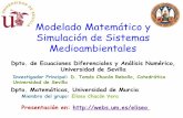 Modelado Matemático y Simulación de Sistemas Medioambientales · Modelado Matemático y Simulación de Sistemas Medioambientales Dpto. de Ecuaciones Diferenciales y Análisis Numérico,
