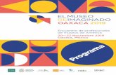 Encuentro de profesionales de museos de América 20—22 ... · 20—22 Noviembre 2019 Oaxaca, México ama. Bienvenidos a El Museo Reimaginado, un esperado en- ... interesados en