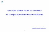 GESTIÓN VIARIA PARA EL USUARIO En la Diputación Provincial ...€¦ · 42 Nº de obras ejecutadas en caminos 47 49 4,26% Estable 43 Presupuesto obras finalizadas en caminos 2.251.112