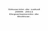 Situación de salud 2009- 2011 Departamento de Bolívar. · 2013-12-05 · desarrollo, clasificación que llevó a adoptar los términos en países desarrollados y subdesarrollados.