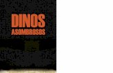 DINOS ASOMBROSOS 1 DINOS€¦ · acuñó el término dinosaurio, “reptil terrible”, para nombrar a estas increíbles criaturas. Desde ese entonces, la paleontología –o sea,