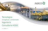 energéticas y ambientales Ingeniería Consultoría HSSEC · Evaluación ambiental Permitting Cambio climático Gestión ambiental y sostenibilidad Ingeniería conceptual, básica,