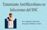 Dra. Beatriz Barreiro Hospital William SolerTratamiento AM. Infecciones del SNC Meningoencefalitis Bacteriana Primaria