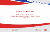 REGLAMENTO VI Desafío de Habilidades Bomberiles 2017 · 2017-11-13 · En el caso de los participantes de sistemas de bomberos nacionales invitados, tendrán la posibilidad de anotar