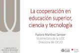 La cooperación en educación superior, ciencia y tecnología · 1. Cooperación en generación de conocimiento 2. Cooperación en transferencia de este conocimiento, como formación