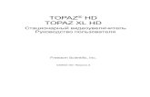 TOPAZ HD TOPAZ XL HD Руководство пользователя · PDF file TOPAZ® HD TOPAZ XL HD Стационарный видеоувеличитель Руководство
