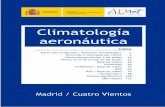 Climatología aeronáutica · Resumen climatológico (2) Datos del aeródromo 40º 22' 14'' N 3º 47' 07'' W 692 m Latitud (1) 5500 ft Altura de referencia CAVOK 33 ºC Temperatura