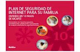 DE MCAFEE · 2011-10-03 · 2 TABLA DE CONTENIDO Introducción Internet hoy en día: actuar con precaución Plan de seguridad dividido en 10 pasos para proteger a todos los miembros