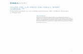 GUÍA DE LA RED DE DELL EMC VxRAIL™ · RESUMEN Esta es una guía de planificación y consideración para los dispositivos VxRail. ... Publicado en México. 12/16 Informe técnico