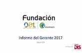 Informe del Gerente 2017 - fundacionodlbicentenario.org · Saravena –Box Culvert No más vías inundadas. ... • Diseño, ejecución y seguimiento de la inversión social voluntaria