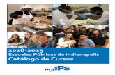 Escuelas Públicas de Indianapolis Catálogo de Cursos · 2019-11-27 · de la escuela preparatoria y el rango de las clases. ualquier calificación inferior a ^ _ para los cursos