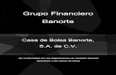 Grupo Financiero Banorte · Capital Contable 4 III. Inversiones en Valores y Posiciones por Reporto 5 ... Semanalmente se lleva un seguimiento del capital así como de los activos