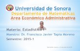 Universidad de Sonoramat.uson.mx/~ftapia/Documentos de Clase/Clases del dia 2015-1/Cl… · Elaboración de trabajos escritos (ensayos), individuales y grupales. Exposición del Maestro