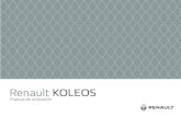 Renault KOLEOS · 2019-11-19 · RENAULT recomienda ELF Elf y Renault, socios en la alta tecnología para automóviles, asocian su experiencia tanto en los circuitos como en la ciudad.