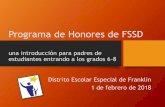 Programa de Honores de FSSDjohnsonelementary.fssd.org/wp-content/uploads/... · Programa de Honores Misión y Visión •Misión: Maximizar el potencial de estudiantes que demuestran