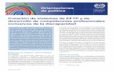Orientaciones de política Creación de sistemas de EFTP y de … · 2018-07-03 · Orientaciones de política Creación de sistemas de ETP y de desarrollo de competencias profesionales