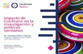 Impacto de Cochrane en la investigación y · “Dr. Ladislao de la Pascua” Facultad de Estudios Superiores Zaragoza, UNAM . Instituto Nacional de Neurología y Neurocirugía .