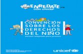 CONVENCIÓN SOBRE LOS DERECHOS DEL NIÑO · DERECHOS DEL NIÑO UNICEF es el "Fondo de las Naciones Unidas para la Infancia" y su misión es fomentar y proteger los derechos aprobados