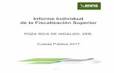 Informe Individual de la Fiscalización Superior · 2018-10-01 · 5 POZA RICA DE HIDALGO, VER. INFORME INDIVIDUAL CUENTA PÚBLICA 2017 1. PREÁMBULO Este informe revela el resultado