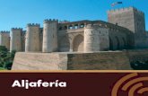 Aljafería · Panorámica del palacio El palacio de la Aljafería La Aljafería de Zaragoza fue declarada monu - mento nacional de interés histórico-artístico el 4 de junio de