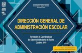 DIRECCIÓN GENERAL DE ADMINISTRACIÓN ESCOLAR132.247.70.197/sites/default/files/PRESENTACION-SEMINARIO-DE-T… · Colegio de Bachilleres (COLBACH). Colegio Nacional de Educación