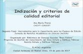 Indización y criterios de calidad editorial · Indización y criterios de calidad editorial Ana María Flores CAICYT-CONICET Segundo Panel: Herramientas para la Capacitación para