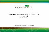 Plan Presupuesto 2019 - fonafifo.go.cr · Se espera a la definición del documento oficial del Plan Nacional de Desarrollo para establecer las líneas de vinculación específicas