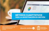 MÉTODOS CUANTITATIVOS - Universidad Nacional De Colombia · estadística descriptiva y multivariada; habilidades para la lectura crítica de datos cuantitativos; experticia en la